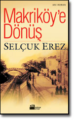 Makriköy’e Dönüş<br>Selçuk Erez