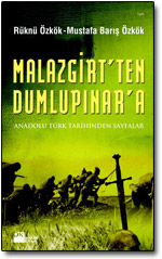 Malazgirt'ten Dumlupinar'a<br>Rüknü Özkök, Mustafa B. Özkök