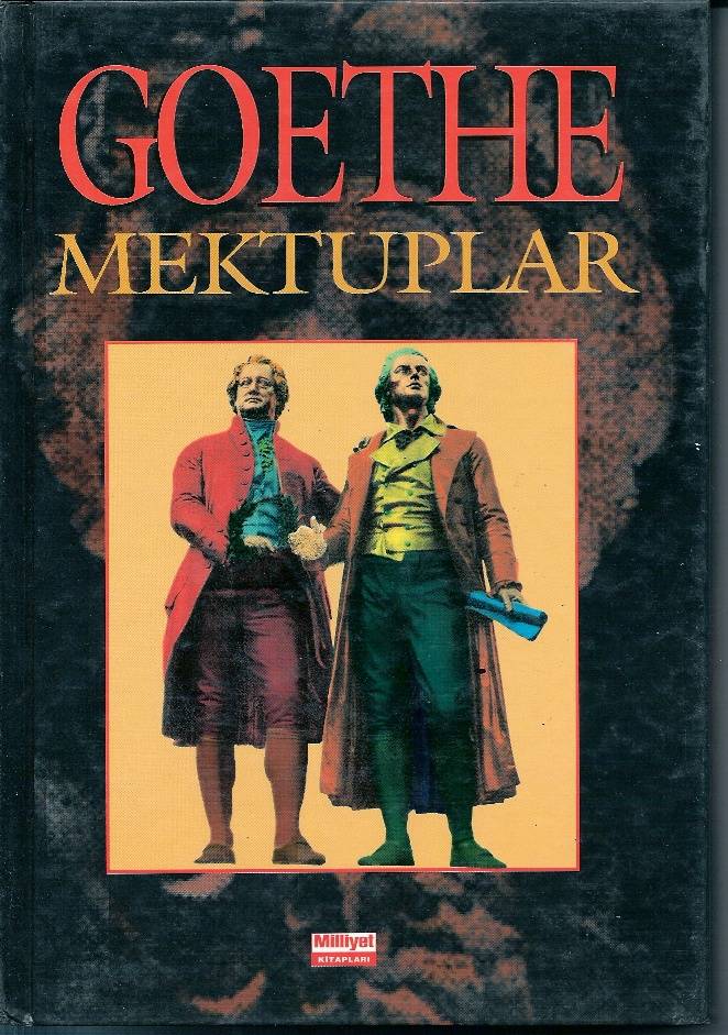 Mektuplar <br />Goethe'nin Başyapıt Eseri!