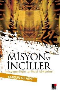 Misyon ve Inciller<br>Dursun Ali Aykit