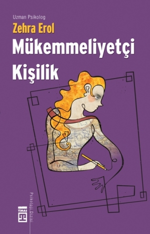 Mükemmeliyetci Kisilik<br>Zehra Erol