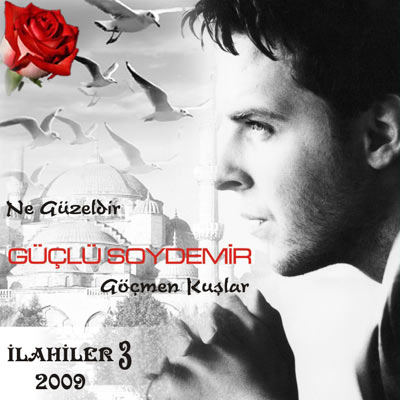 Ne Güzeldir / Ilahiler 3<br>Güclü Soydemir