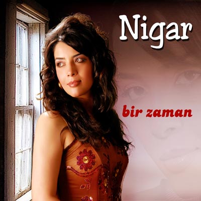 Bir Zaman<br>Nigar