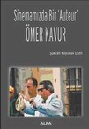 Sinemamizda Bir Auteur Ömer Kavur<br>Sükran Kuyucak