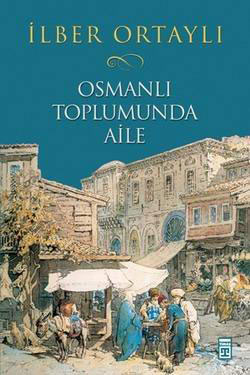 Osmanli Toplumunda Aile<br />