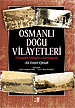 Osmanlı Doğu Vilayetleri<br>Ali Emiri Efendi