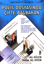 Polis Dosyasinda Cifte Basbakan<br />