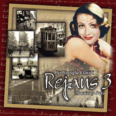 Rejans 3 / Classically Pera<br>Bir Beyoglu Klasigi