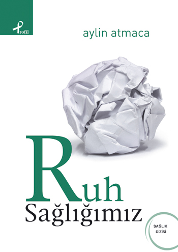 Ruh Sağlığımız<br />