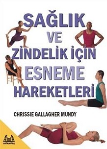 Saglik ve Zindelik icin Esneme Hareketleri<br>Chrissie G. Mundy