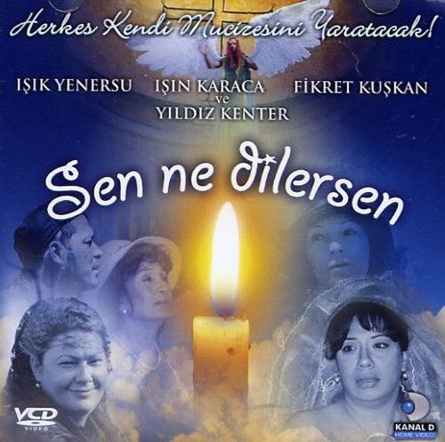 Sen Ne Dilersen (VCD)<br>Fikret Kuskan, Isik Yenersu