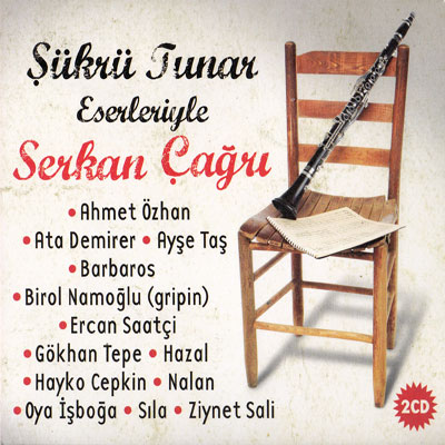 Sükrü Tunar Eserleriyle (2 CD)<br>Serkan Cagri