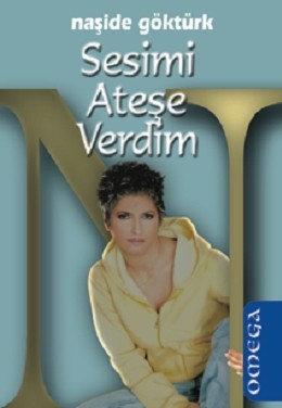 Sesimi Ateşe Verdim<br>Naşide Göktürk