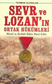 Sevr ve Lozan'in Ortak Hükümleri<br>Teoman Alpaslan