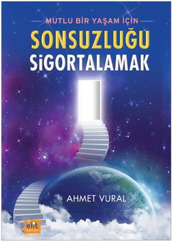 Sonsuzlugu Sigortalamak<br>Ahmet Vural