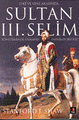 Sultan III. Selim<br>Stanford J. Shaw