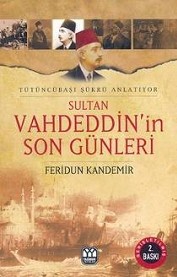 Sultan Vahdeddin'in Son Günleri<br>Feridun Kandemir