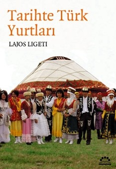 Tarihte Türk Yurtlari<br>Lajos Ligeti