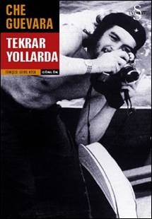 Che Guevara<br>Tekrar Yollarda