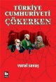 Türkiye Cumhuriyeti Cökerken