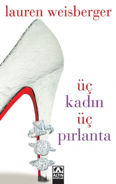 Üç Kadın Üç Pırlanta<br>Lauren Weisberger