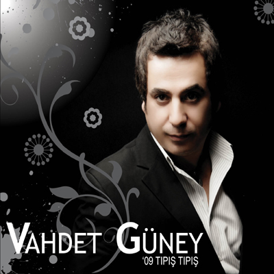 09 Tipis Tipis <br>Vahdet Güney