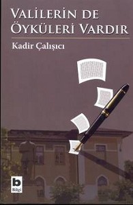 Valilerin de Öyküleri Vardır<br>Kadir Çalışı