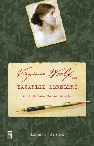 Virginia Woolft'tan Yazarlik Dersleri<br>Danell Jones