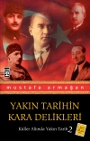 Yakin Tarihin Kara Delikleri<br />