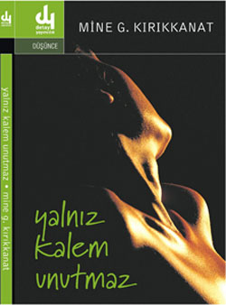 Yalnız Kalem Unutmaz