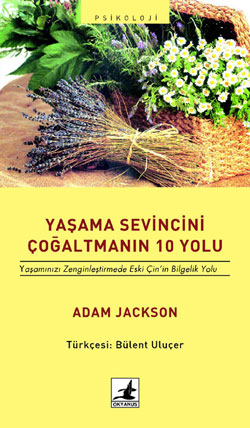 Yaşama Sevincini Çoğaltmanın 10 Yolu<br />