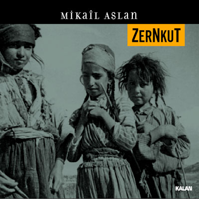 Zernkut<br />Mikail Aslan