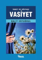 Vasiyetİbret ve Gözyaşı