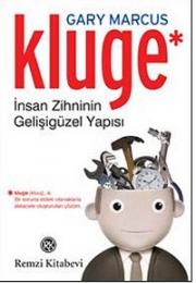 Kluge: İnsan Zihninin Gelişigüzel Yapısı