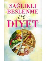 Sağlıklı Beslenme ve Diyet (Özel Baski)