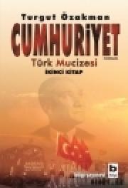 Cumhuriyet 2 / Türk Mucizesi 