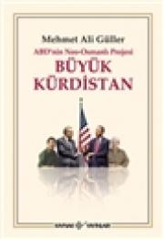 ABD'nin Neo-Osmanlı Projesi   

Büyük Kürdistan