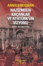 Nazizmden Kaçanlar ve Atatürk'ün Vizyonu