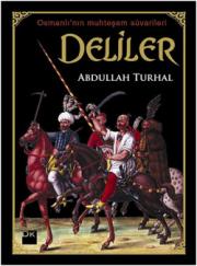 Deliler - Osmanlı'nın Muhteşem Süvarileri