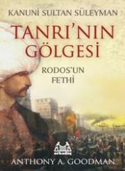 Kanuni Sultan Süleyman    Tanrı'nın Gölgesi (Rodos’un Fethi)