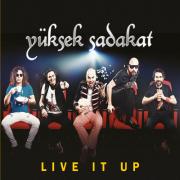 Live It Up  Yüksek Sadakat