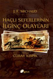 Haçlı Seferlerinin İlginç Olayları