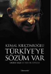 Türkiye’ye Sözüm Var Kemal Kılıçdaroğlu