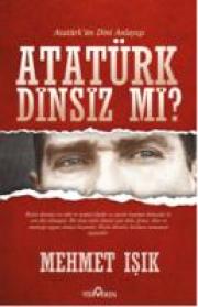 
Atatürk Dinsiz mi?
