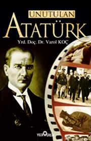 Unutulan Atatürk