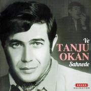 Ve Tanju Okan Sahnede Tanju Okan