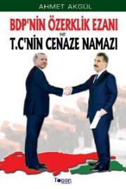 BDP'nin Özerklik Ezanı ve T.C'nin Cenaze Namazı