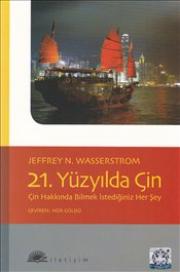 21. Yüzyılda Çin  Çin Hakkında Bilmek İstediğiniz Her Şey