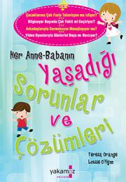 Her Anne-Babanın Yaşadığı Sorunlar ve Çözümleri