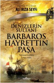 Denizler Sultanı  Barbaros Hayrettin Paşa